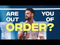 Are You Out of Order? | Steven Furtick