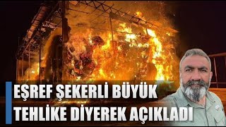 Eşref Şekerli Büyük Tehlike Diyerek Açıkladı! Çiftlik Yangınları / AGRO TV HABER