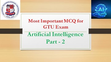 Artificial Intelligence MCQ Part-2 | GTU MCQ Exam | AI GTU MCQ Important Material