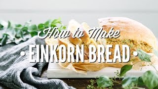 Homemade Einkorn Bread