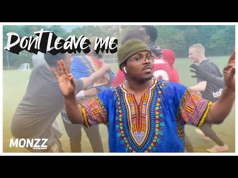 Don’t leave me Challenge (hilarious) - Monzz ent version