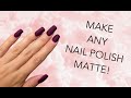 DIY MATTE NAIL POLISH | MAKE ANY NAIL POLISH MATTE!