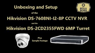 Unboxing and setup of Hikvision DS-7608NI-I2-8P NVR and DS-2CD2355FWD Cameras, plus Sample Footage by Bits And Bobs 42,052 views 4 years ago 30 minutes