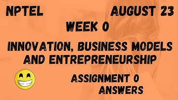 Assignment 0 | Innovation, Business Models And Entrepreneurship Week 0 | NPTEL @HanumansView