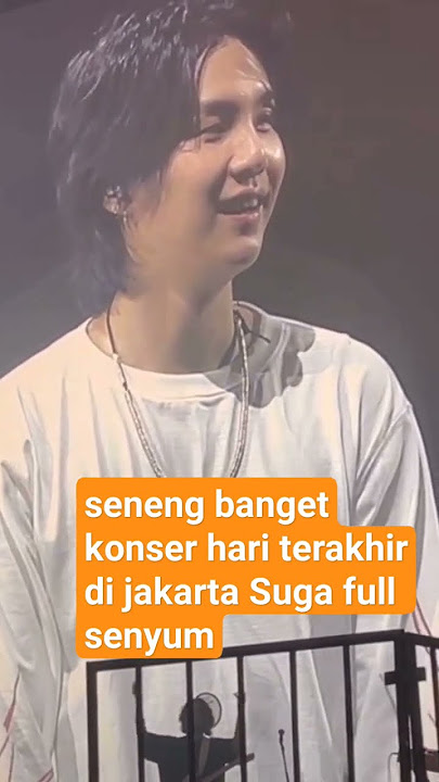 seneng banget konser hari terakhir di jakarta Suga full senyum #suga #minyoongi #bts