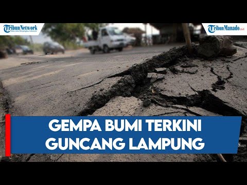 Info BMKG Gempa terkini Guncang Lampung, Jumat 13 Mei 2022 Pagi tadi