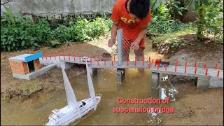 Construction of suspension bridge