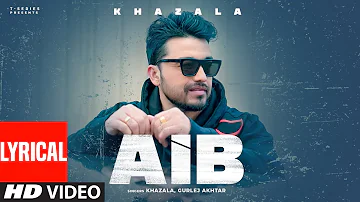 AIB Lyrical Video | Khazala Feat. Gurlez Akhtar | Rupan Bal | Latest Punjabi Songs 2022 | T-Series