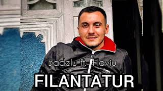 badelu ft. flaviu - FILANTATUR