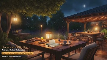 Dinner with the Fireflies #animatedbackground for #lofi #twitch #zoombackground
