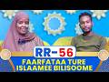RR 056 Rabbitti Amanee Bilisoome Islaamummaa Fudhachuu Kiyyaan Waa Heddu Dhabe Riqicharaggae 