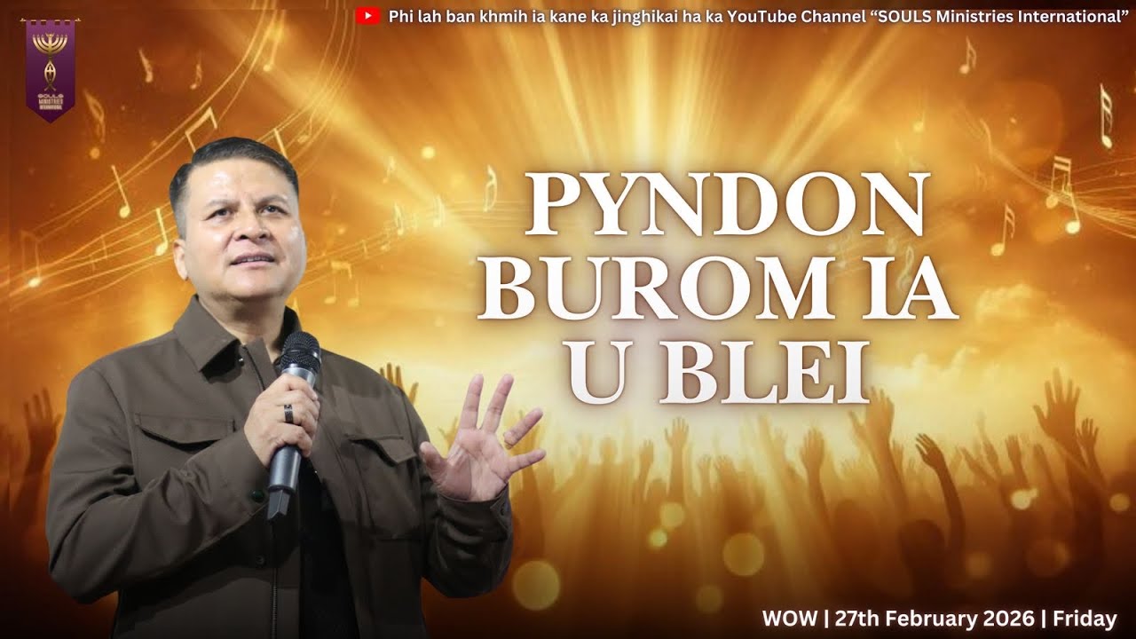 PYNDON BUROM IA U BLEI |Part-1 I 27th February 2026 I