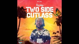 Teejay - Two Side Cutlass (Official Audio) (Irie Bliss Riddim)