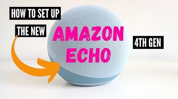 How To Set Up Amazon Echo 4th Generation