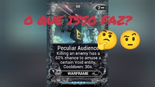 Warframe - Peculiar Audience? O que esse mod faz? Chega mais pra saber!