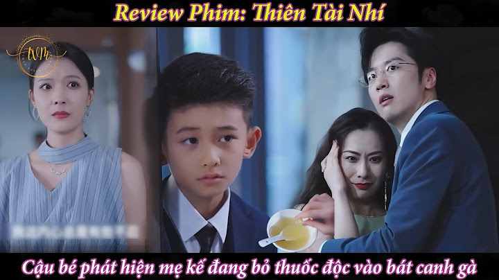 Cậu bé vô tình phát hiện mẹ kế đang bỏ thuốc độc vào bát canh gà | Phim Tổng Tài