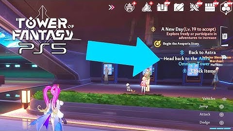 Tower of Fantasy PS5 | Stuck in Vera? Back to Astra FIX