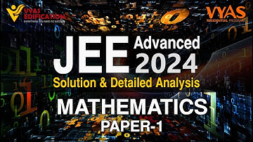 JEE Advanced 2024 Mathematics Paper 1 Solution #jeeadvancedmaths #mathspapersolution #experttips