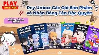 Play Together Rey Unbox Các Gói Sản Phẩm Được Tặng Và Nhận Bảng Tên Độc Quyền ?? Xreyducky