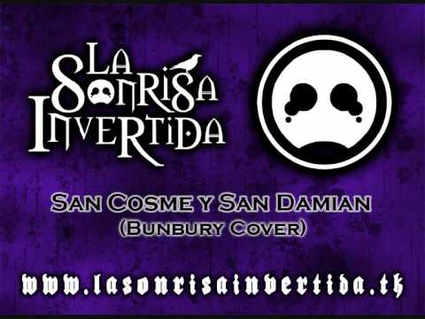 La Sonrisa Invertida - San Cosme y San Damian (Bun...
