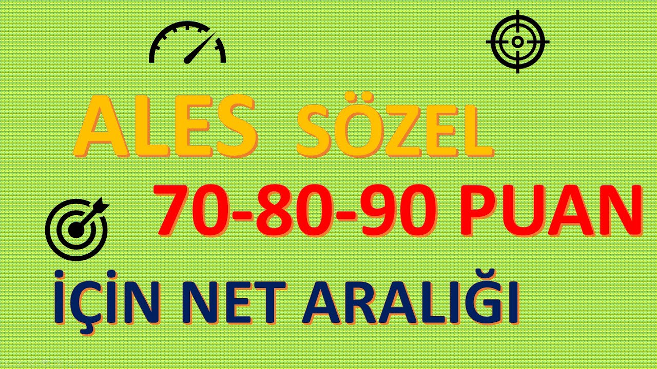 ALES Sözel 70-80-90 Puan için Net Aralığı?