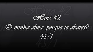 Hino 42 -  Ó minha alma, por que te abates? 45/1 chords