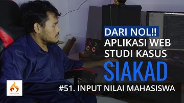 #51. Input Nilai Mahasiswa | Aplikasi Sistem Informasi Akademik (SIAKAD) Berbasis Web