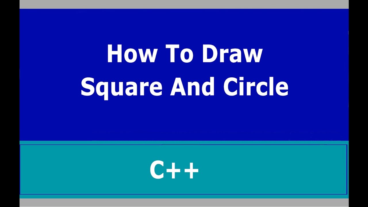 How to Draw Square and Circle in C++ | Turbo C++ | - YouTube