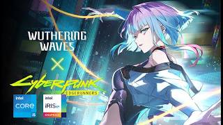 i5 1135G7 (Intel Iris Xe) 12 GB Ram | Wuthering Waves 3.4