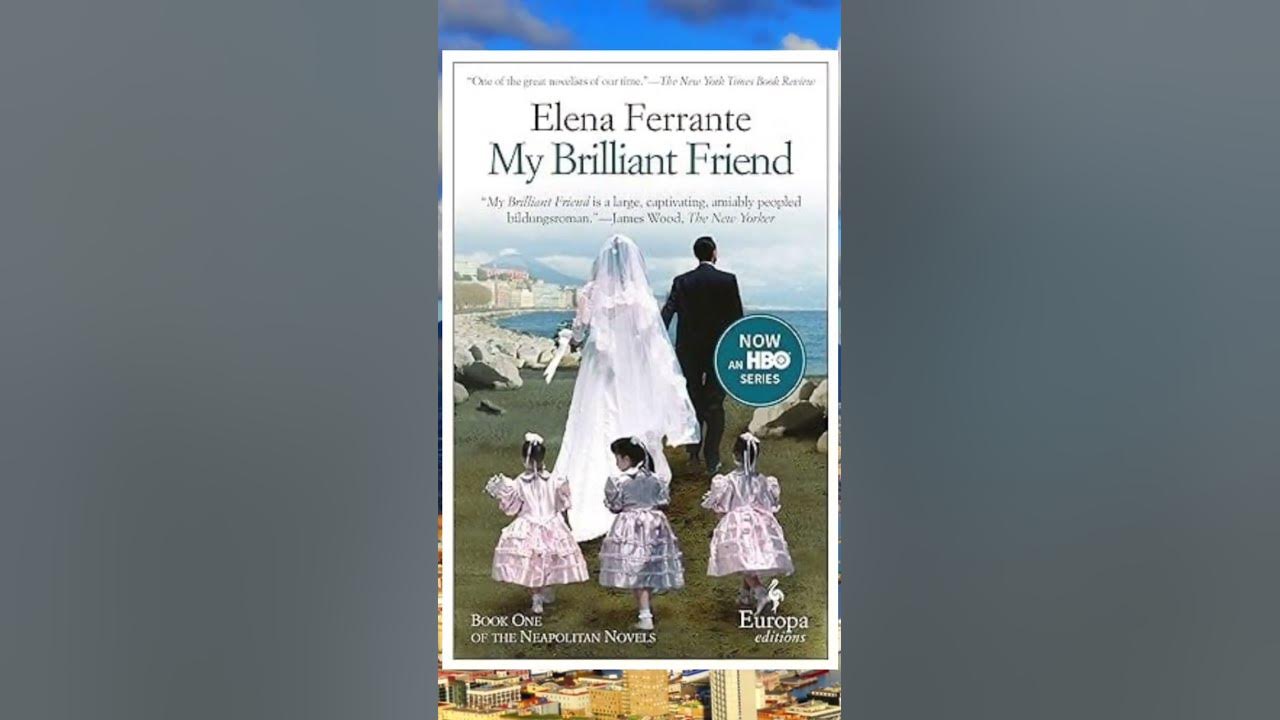 Elena Ferrante, My Brilliant Friend, from the Neapolitan Novels 📚 Nomad Biol Club Pick for Italy 🇮🇹