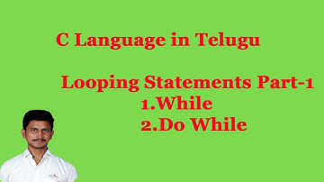 Looping Statements Part-1 || C Language in Telugu