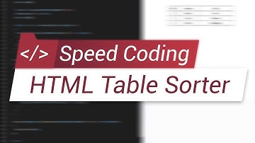 Coding HTML Table Sorter (Speed Coding)