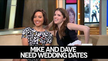 Anna Kendrick & Aubrey Plaza Interview | Mike and Dave Need Wedding Dates