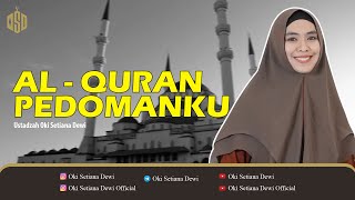 AL - QURAN PEDOMANKU ❤ | Dr. Oki Setiana Dewi, M. Pd