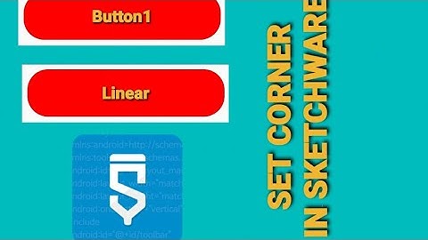 How to set Linear and button corner in sketchware