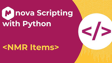 Mnova Scripting with Python Ep. 8: NMR Items