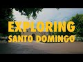 Exploring santo domingo 4k  go dominican republic