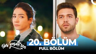 Her Yerde Sen 20. Bölüm