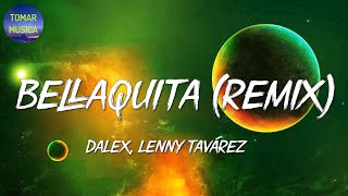 🎵 Dalex, Lenny Tavárez, Anitta - Bellaquita Remix (Letra\Lyric)