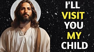 💌Jesus says : 🌈 I'll visit you my child ✝️||god's message today💞#godmessage #godsays #jesus