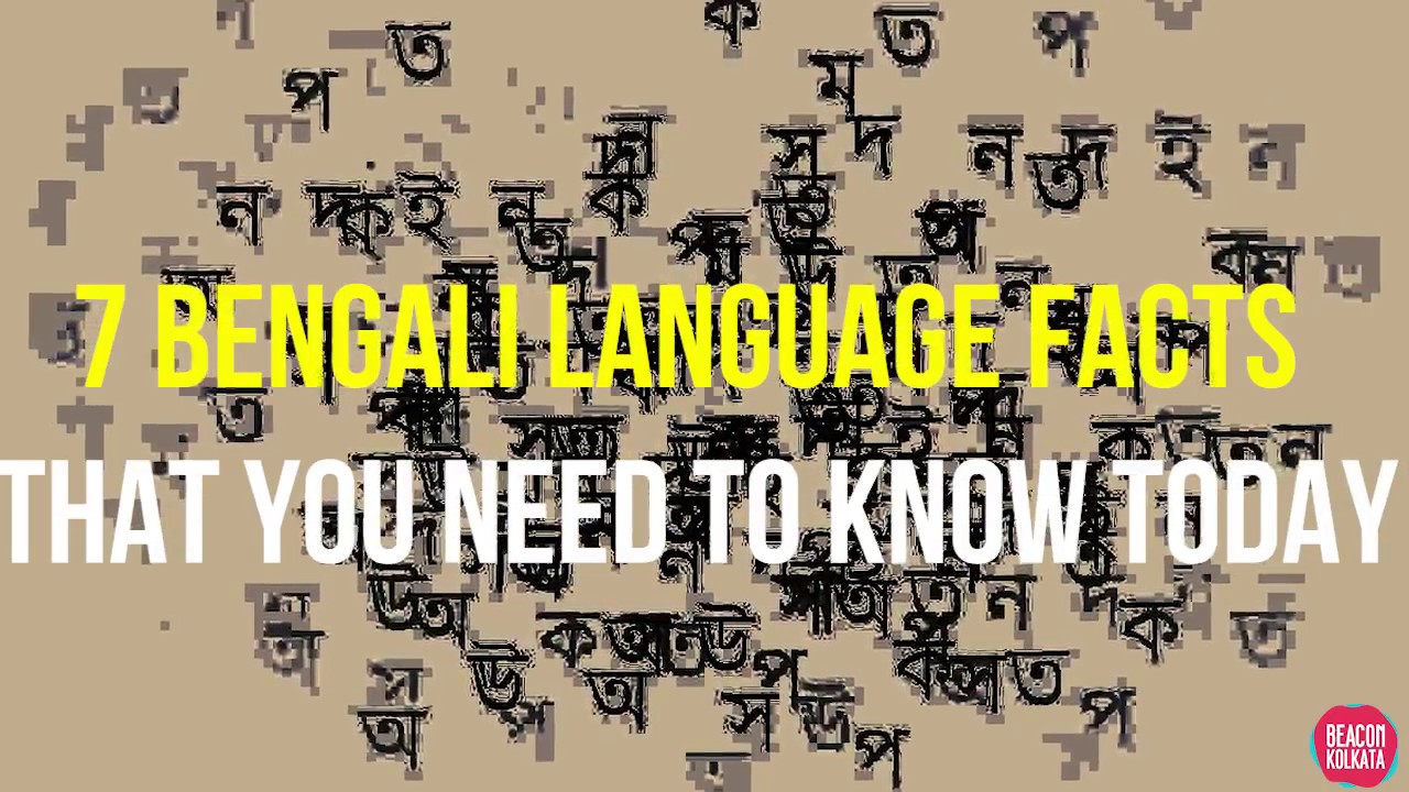 7 Bengali Language Facts The Beacon Kolkata YouTube