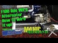 F100 How to One Wire Alternator With American Autowire Harness Episode 33 Manic Mechanic