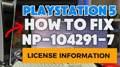 How To Fix PS5 NP-104291-7 An Error Occurred because the license information not confirmed