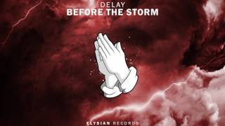 DELAY - Before The Storm