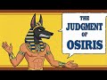 The Judgment of Osiris Exploring Ancient Egypt's Afterlife