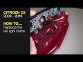 How to Replace the tail light bulbs on the Citroen C2 2003 to 2010