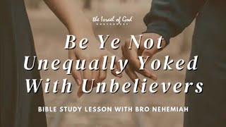 IOG Montgomery - "Be Ye Not Unequally Yoked With Unbelievers"