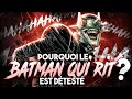 Pourquoi le batman qui rit est dtest 