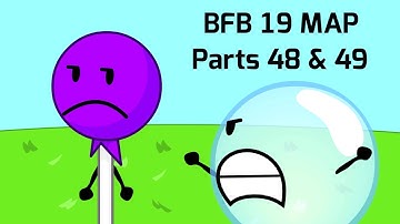 BFB 19 MAP Parts 48 & 49 #TuzldoBFB19MAP