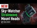 Just dropped skywatcher 100i and 150i strainwave mount heads  high point scientific